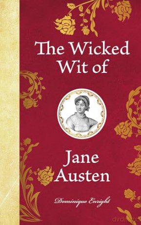 The Wicked Wit of Jane Austen [KSIĄŻKA]
