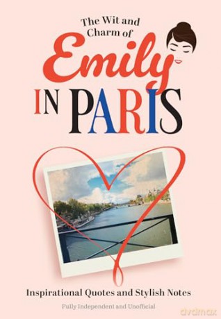 The Wit and Charm of Emily in Paris [KSIĄŻKA]
