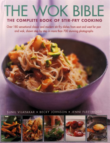 The Wok Bible: The Complete Book of Stir-Fry Cooking [KSIĄŻKA]