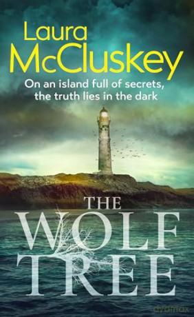 The Wolf Tree: A gripping debut police procedural crime thriller novel set on an isolated Scottish island [KSIĄŻKA]