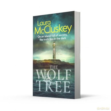 The Wolf Tree: A gripping debut police procedural crime thriller novel set on an isolated Scottish island [KSIĄŻKA]