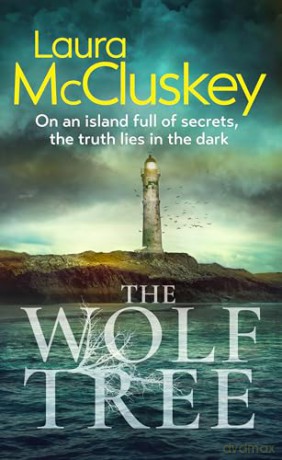 The Wolf Tree: A gripping debut police procedural crime thriller novel set on an isolated Scottish island [KSIĄŻKA]