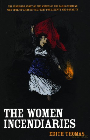 The Women Incendiaries [KSIĄŻKA]