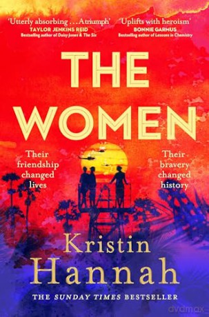 The Women: The Instant Number One Bestseller from the author of The Nightingale [KSIĄŻKA]