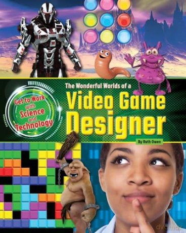 The Wonderful Worlds of a Video Game Designer [KSIĄŻKA]