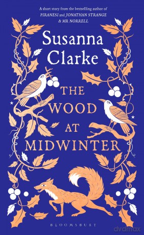 The Wood at Midwinter: The Times Top Ten bestseller [KSIĄŻKA]
