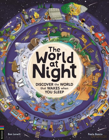 The World at Night: Discover the world that wakes when you sleep [KSIĄŻKA]