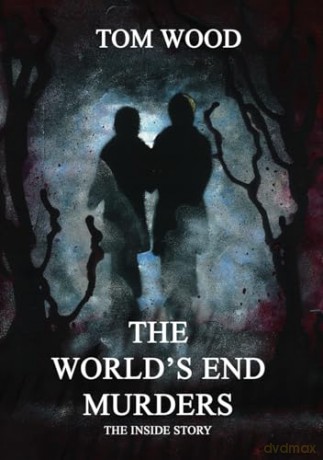 The World's End Murders: The Inside Story [KSIĄŻKA]