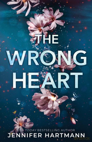 The Wrong Heart: A Contemporary Second Chance Romance from the Author of Still Beating [KSIĄŻKA]