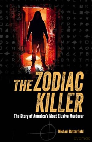 The Zodiac Killer: The Story of America's Most Elusive Murderer [KSIĄŻKA]