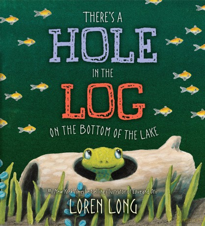 There's a Hole in the Log on the Bottom of the Lake [KSIĄŻKA]
