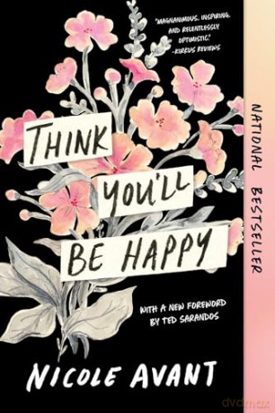 Think You'll Be Happy: Moving Through Grief with Grit, Grace and Gratitude [KSIĄŻKA]