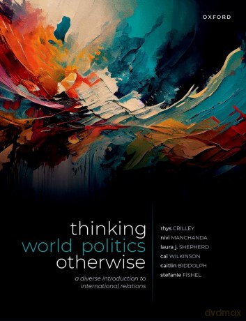 Thinking World Politics Otherwise: A Diverse Introduction to International Relations [KSIĄŻKA]