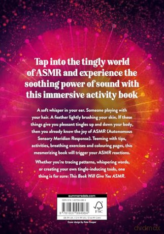 This Book Will Give You ASMR: Activities and Assorted Triggers to Soothe Your Mind and Help You Relax [KSIĄŻKA]