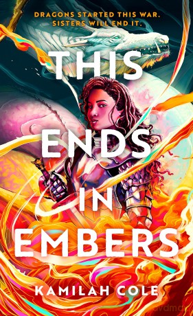 This Ends in Embers [KSIĄŻKA]