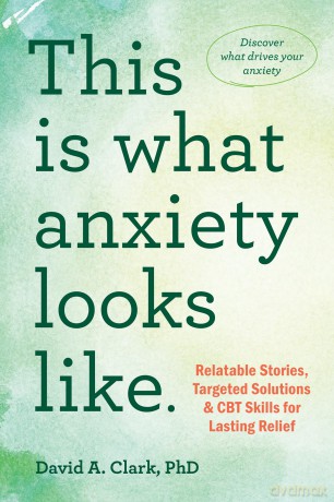 This Is What Anxiety Looks Like: Relatable Stories, Targeted Solutions, and CBT Skills for Lasting Relief [KSIĄŻKA]
