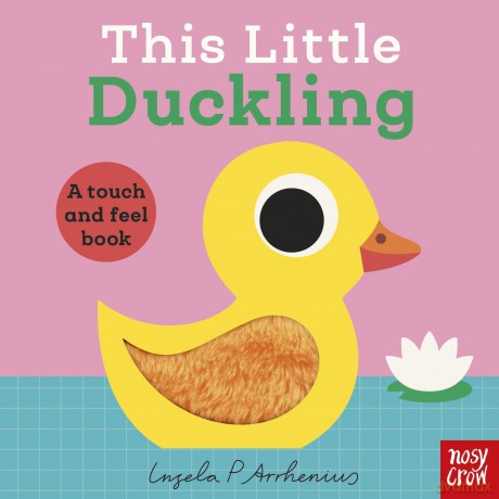 This Little Duckling: A Touch and Feel Book [KSIĄŻKA]