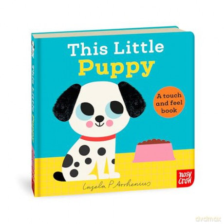 This Little Puppy: A Touch and Feel Book [KSIĄŻKA]