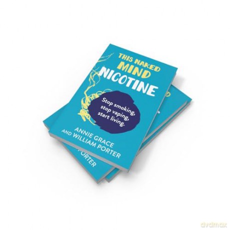 This Naked Mind: Nicotine: A realistic, step-by-step guide for 2025 to help you stop smoking cigarettes, stop vaping and start living [KSIĄŻKA]