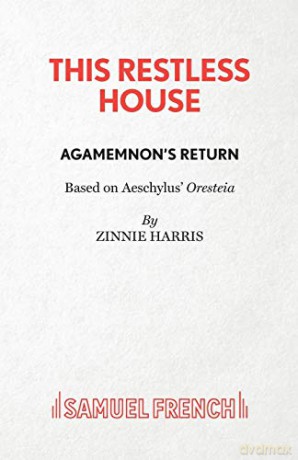 This Restless House, Part One: Agamemnon's Return [KSIĄŻKA]