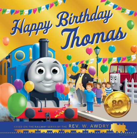 Thomas and Friends: Happy Birthday Thomas: An illustrated gift storybook perfect for young fans of trains and transport celebrating birthdays [KSIĄŻKA]