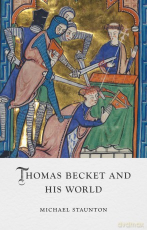 Thomas Becket and His World [KSIĄŻKA]