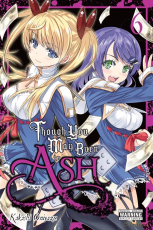 Though You May Burn to Ash, Vol. 6 [KOMIKS]