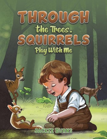 Through the Trees. Squirrels Play With Me [KSIĄŻKA]