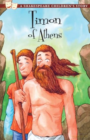 Timon of Athens: A Shakespeare Children's Story [KSIĄŻKA]