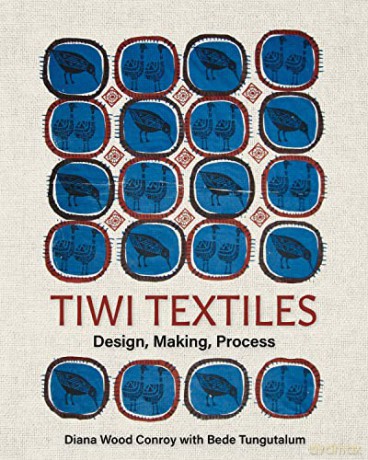 Tiwi Textiles: Design, Making, Process [KSIĄŻKA]