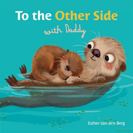 To the Other Side with Daddy: 1 [KSIĄŻKA]