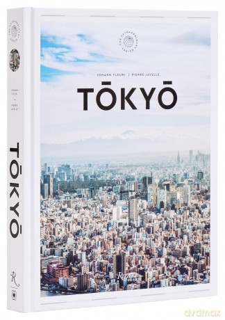 Tokyo: The Extraordinary Guide, an Insider Tour of Art, Food, and Culture [KSIĄŻKA]
