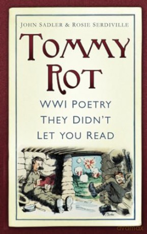 Tommy Rot: WWI Poetry They Didn't Let You Read [KSIĄŻKA]