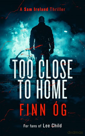 Too Close to Home: A Gripping Military Thriller That Will Keep You Guessing Until the Last Page: 3 [KSIĄŻKA]