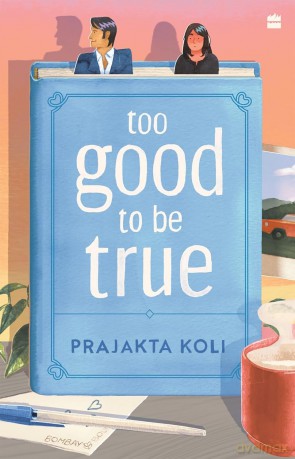 Too Good To Be True: A funny, smart will-they-won't-they romance: A funny, smart will-they-won't-they romance by MostlySane [KSIĄŻKA]