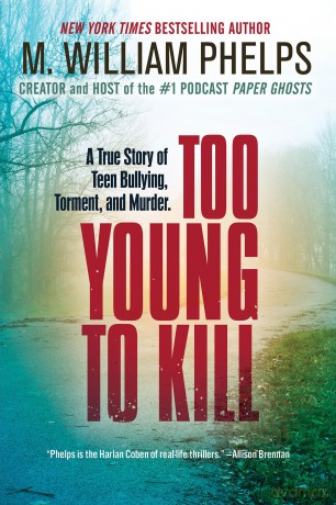 Too Young to Kill: A True Story of Teen Bullying, Torment, and Murder [KSIĄŻKA]