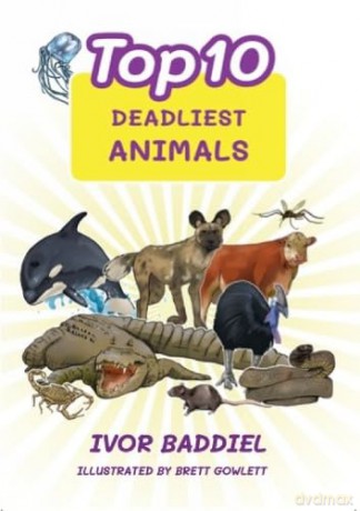 Top 10 Deadliest Animals [KSIĄŻKA]