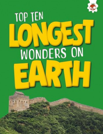 Top Ten Longest Wonders on Earth [KSIĄŻKA]