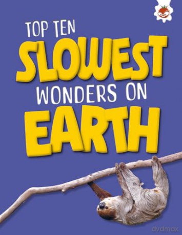 Top Ten Slowest Wonders on Earth [KSIĄŻKA]