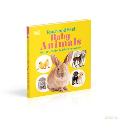 Touch and Feel Baby Animals: With Tactiles for Toddlers to Explore [KSIĄŻKA]