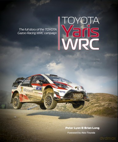 Toyota Yaris WRC: The full story of the Toyota Gazoo Racing WRC campaign [KSIĄŻKA]