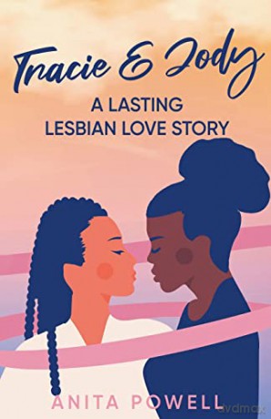 Tracie and Jody - A Lasting Lesbian Love Story [KSIĄŻKA]