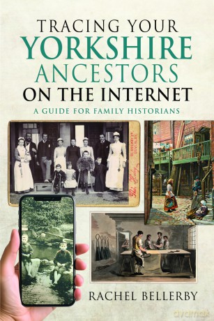 Tracing your Yorkshire Ancestors on the Internet: A Guide For Family Historians [KSIĄŻKA]