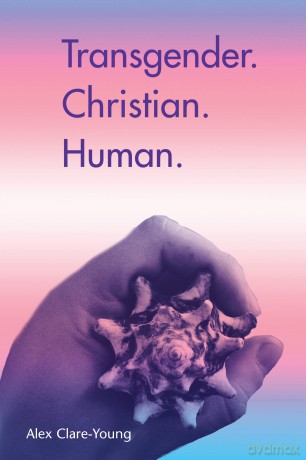 Transgender. Christian. Human. [KSIĄŻKA]