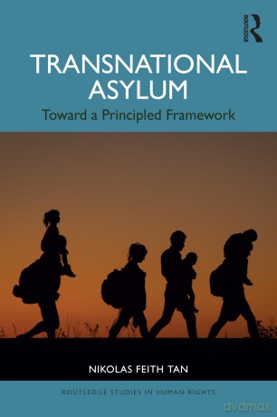 Transnational Asylum: Toward a Principled Framework [KSIĄŻKA]
