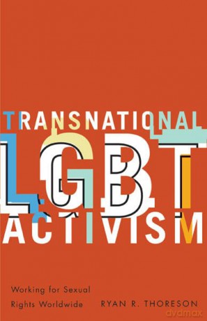 Transnational LGBT Activism: Working for Sexual Rights Worldwide [KSIĄŻKA]