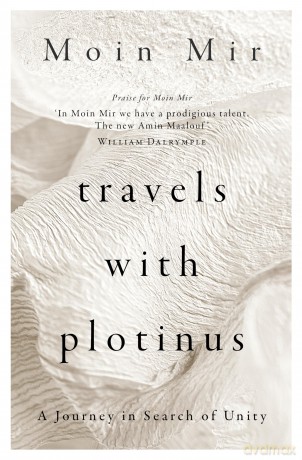 Travels with Plotinus: A Journey in Search of Unity [KSIĄŻKA]