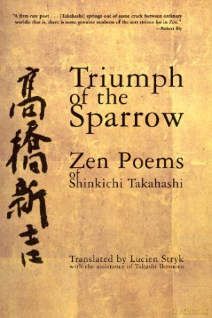 Triumph of the Sparrow: Zen Poems of Shinkichi Takahashi [KSIĄŻKA]