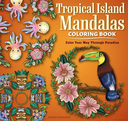Tropical Island Mandalas Coloring Book: Color Your way through Paradise [KSIĄŻKA]