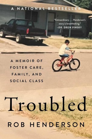 Troubled: A Memoir of Foster Care, Family, and Social Class [KSIĄŻKA]